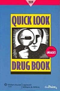 Quick Look Drug Book 2009 (Paperback, Pass Code, 1st)