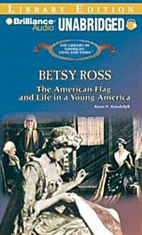 Betsy Ross (Audio CD, Unabridged)