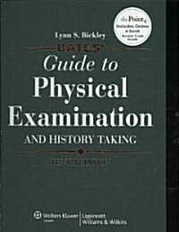 Bates Guide to Physical Examination and History Taking (Hardcover, 10th, PCK, POC)