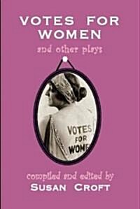 Votes for Women : And Other Plays (Paperback)