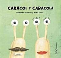 Caracol y Caracola/ A Boy Snail and A Girl Snail (Board Book)