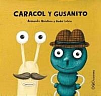 Caracol y gusanito/ Snail and Little Catterpillar (Board Book)