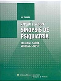 Kaplan & Sadock. Sinopsis de Psiquiatria (Paperback, 10, Spanish Languag)