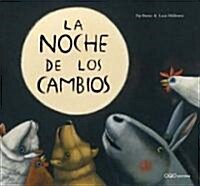 La noche de los cambios / The Night of Changes (Hardcover)