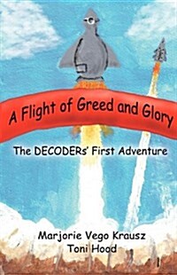 Flight of Greed and Glory (Paperback)