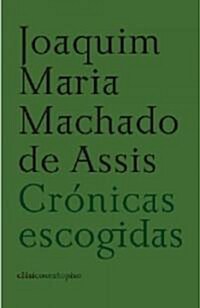 Cronicas Escogidas = Selected Chronic (Paperback)