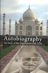 Autobiography: The Story of My Experiments with Truth (Paperback)