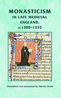 Monasticism in Late Medieval England, C.1300–1535 (Hardcover)