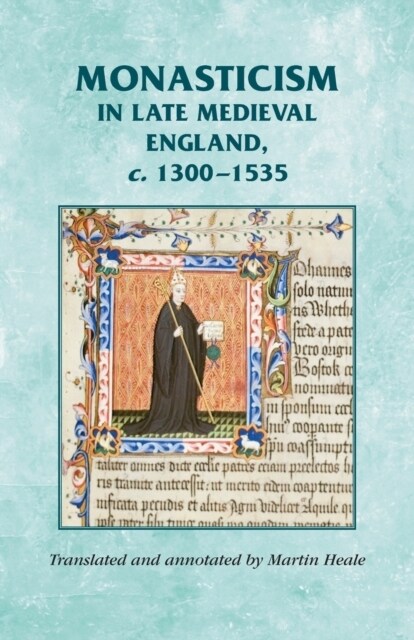 Monasticism in Late Medieval England, C.1300–1535 (Paperback)