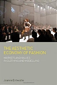 The Aesthetic Economy of Fashion (Hardcover)