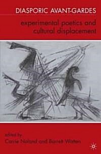 Diasporic Avant-gardes : Experimental Poetics and Cultural Displacement (Hardcover)