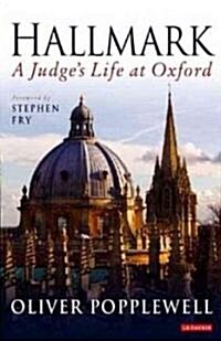 Hallmark : A Judges Life at Oxford (Hardcover)