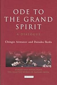 Ode to the Grand Spirit : A Dialogue (Hardcover)
