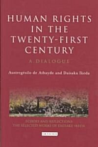 Human Rights in the Twenty-first Century : A Dialogue (Hardcover)