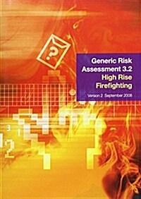 Generic Risk Assessment 3.2 : High Rise Firefighting (Paperback)