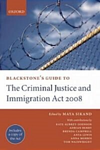 Blackstones Guide to the Criminal Justice and Immigration Act 2008 (Paperback)