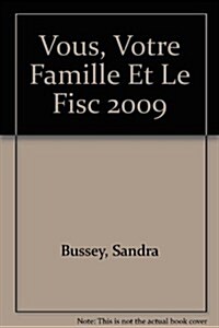 Vous, Votre Famille Et Le Fisc 2009 (Paperback)