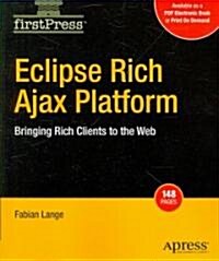 Eclipse Rich Ajax Platform: Bringing Rich Client to the Web (Paperback)