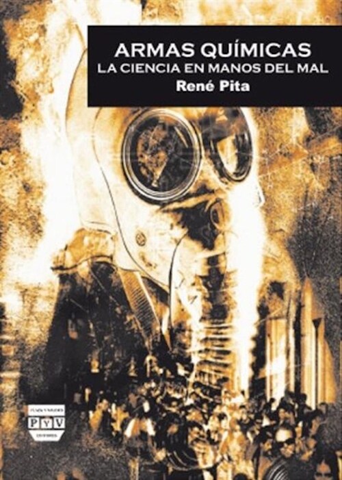Armas Quimicas: La Ciencia En Manos del Mal (Paperback)