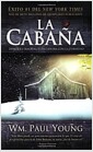 La Cabana: Donde la Tragedia Se Encuentra Con la Eternidad (Paperback)