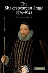 The Shakespearean Stage 1574–1642 (Hardcover, 4 Revised edition)
