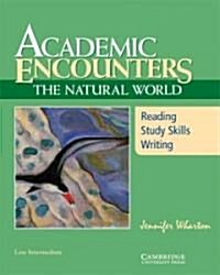 [중고] Academic Encounters: The Natural World Student‘s Book : Reading, Study Skills, and Writing (Paperback, Student ed)