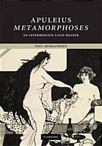 Apuleius: Metamorphoses : An Intermediate Latin Reader (Paperback)