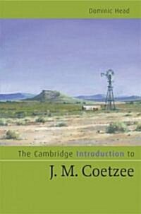 The Cambridge Introduction to J. M. Coetzee (Hardcover)