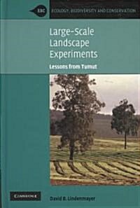 Large-Scale Landscape Experiments : Lessons from Tumut (Hardcover)