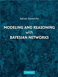 Modeling and Reasoning with Bayesian Networks (Hardcover)