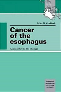 Cancer of the Esophagus : Approaches to the Etiology (Paperback)
