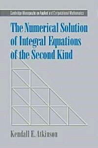 The Numerical Solution of Integral Equations of the Second Kind (Paperback)