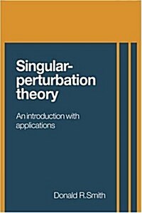 Singular-perturbation Theory : An Introduction with Applications (Paperback)