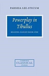 Powerplay in Tibullus : Reading Elegies Book One (Paperback)