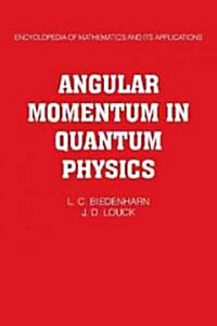 Angular Momentum in Quantum Physics : Theory and Application (Paperback)