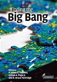 Finding the Big Bang (Hardcover)