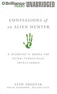 Confessions of an Alien Hunter: A Scientists Search for Extraterrestrial Intelligence (MP3 CD)