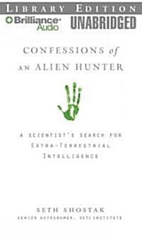 Confessions of an Alien Hunter: A Scientists Search for Extraterrestrial Intelligence (MP3 CD, Library)
