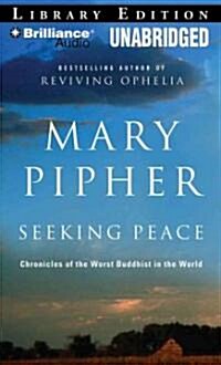 Seeking Peace: Chronicles of the Worst Buddhist in the World (MP3 CD, Library)