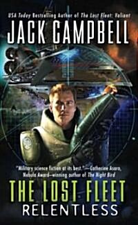 The Lost Fleet: Relentless (Mass Market Paperback)