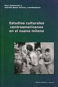 Estudios culturales centroamericanos en el nuevo milenio/ Central American Cultural Studies in the New Millennium (Paperback)