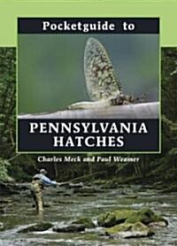 Pocketguide to Pennsylvania Hatches (Hardcover)