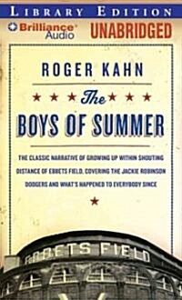 The Boys of Summer: The Classic Narrative of Growing Up Within Shouting Distance of Ebbets Field, Covering the Jackie Robinson Dodgers, an (MP3 CD, Library)