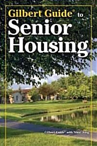 Gilbert Guide to Senior Housing (Paperback, Original)