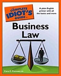 The Complete Idiots Guide to Business Law (Paperback)