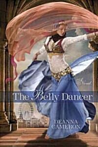 The Belly Dancer (Paperback, 1st)