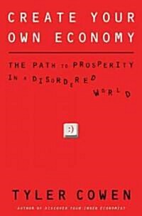 Create Your Own Economy (Hardcover)