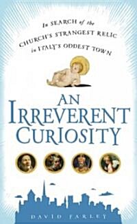 An Irreverent Curiosity (Hardcover)