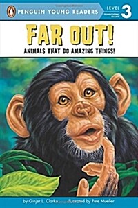Far Out!: Animals That Do Amazing Things (Paperback)