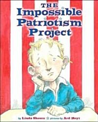 The Impossible Patriotism Project (Paperback)